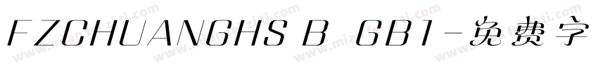FZCHUANGHS B  GB1字体转换